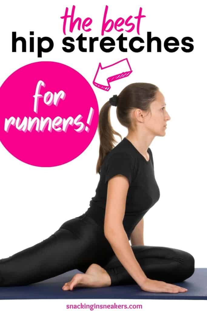 10 Best Hip Stretches for Runners - Snacking in Sneakers